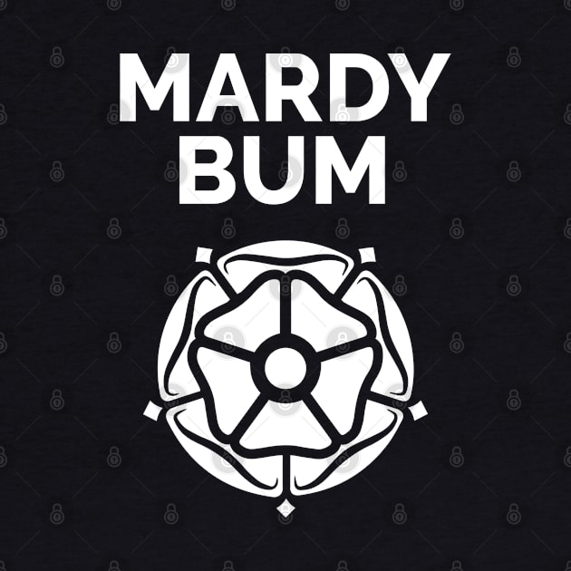 Mardy Bum Yorkshire Rose by Yorkshire Stuff